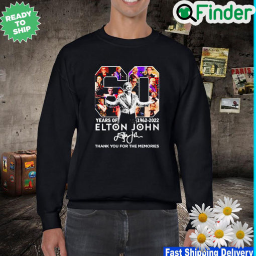 Elon John 60 years of 1962 2022 thank you for the memories signature sweatshirt