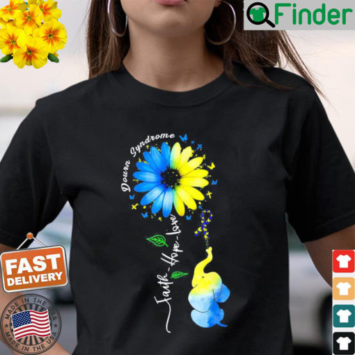 Faith Hope Love Awareness Downs Syndrome the Blue Elephant T Shirt