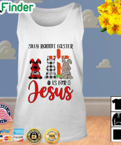 Faith Hope Love Silly Rabbit Easter Is For Jesus Easter Day Tank Top