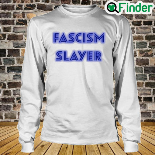 Fascism Slayer Long Sleeve