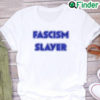 Fascism Slayer Shirt