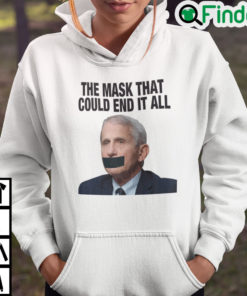 Fauci The Mask That Could End It All Hoodie