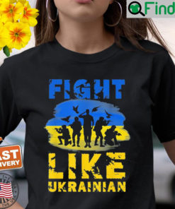 Fight Like Ukrainian Support Ukraine Shirt