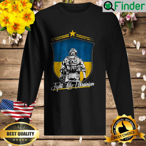 Fight Like Ukrainian Ukraine Flag Stand With Ukraine Support 2022 Long Sleeve