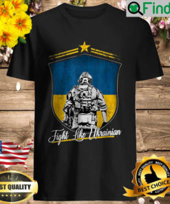 Fight Like Ukrainian Ukraine Flag Stand With Ukraine Support 2022 Shirt