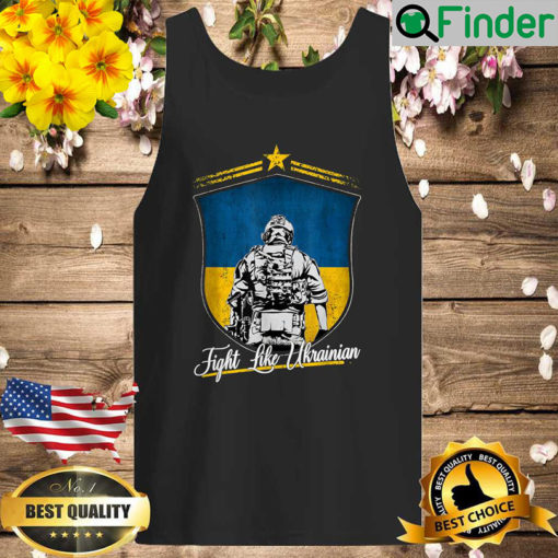 Fight Like Ukrainian Ukraine Flag Stand With Ukraine Support 2022 Tank Top