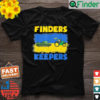 Finders Keepers Ukraine Support Shirt