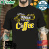 Funny Coffee INSTANT HUMAN ADD COFFEE Barista Shirt