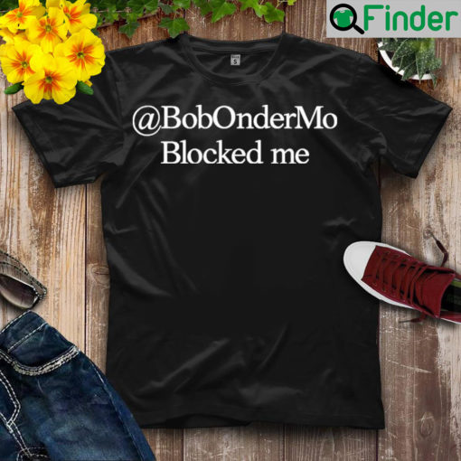 Funny corn Fed Threads Merch @Bobondermo Blocked Me T Shirt