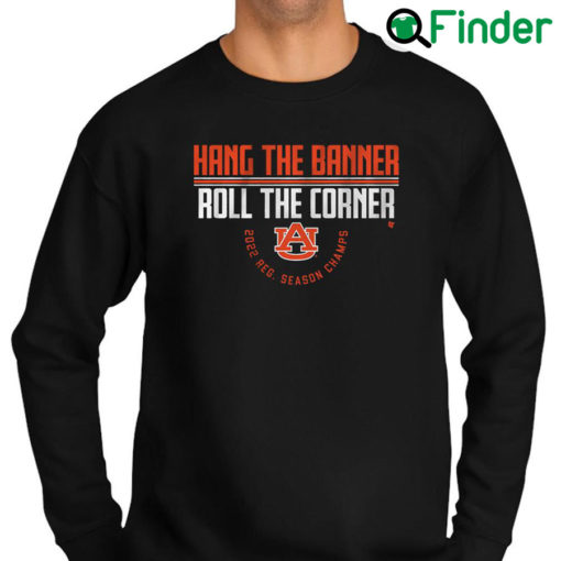 Funny official Hang the Banner Roll the Corner AU 2022 Reg Season Champs Sweatshirt