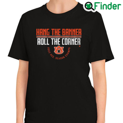 Funny official Hang the Banner Roll the Corner AU 2022 Reg Season Champs T Shirt