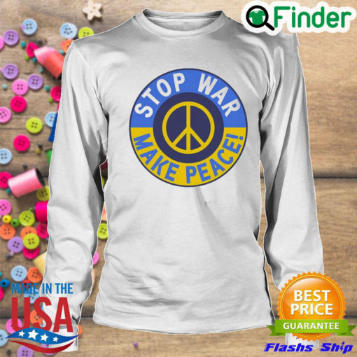 Funny stop War Make Peace Hippie Ukraine Ukraine Strong Sweatshirt