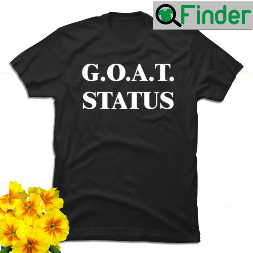 GOAT status 2022 shirt