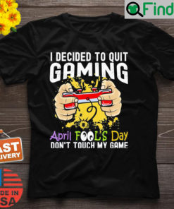 Gamer April Fools Day 1st April Fools Day 2022 Gaming T Shirt