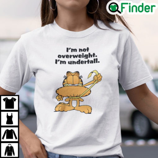 Garfield Im Not Overweight Im Undertale Shirt