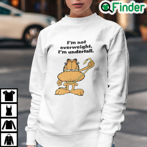 Garfield Im Not Overweight Im Undertale Sweatshirt