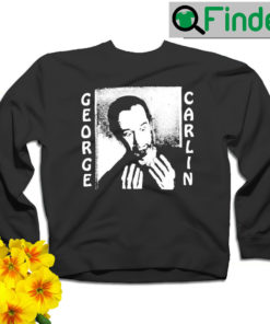 George Carlin it only hurts when I think art sweatshirt