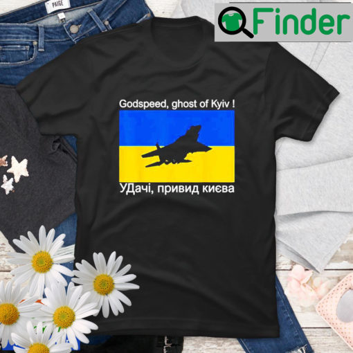 Godspeed Ghost Of Kyiv Russian Warship Free Ukraine T Shirt