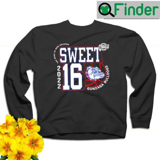 Gonzaga Bulldogs March Madness 2022 NCAA Mens Basketball Sweet 16 the road to New Orleans sweatshirt