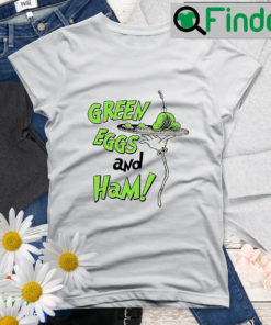 Green Eggs And Ham Dr Seuss Day Shirt