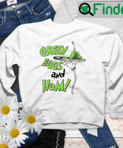 Green Eggs And Ham Dr Seuss Day Sweatshirt