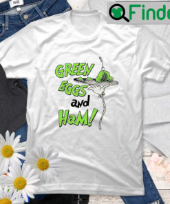 Green Eggs And Ham Dr Seuss Day T Shirt