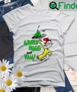 Green Eggs And Ham Dr Seuss Quote Teacher Shirt