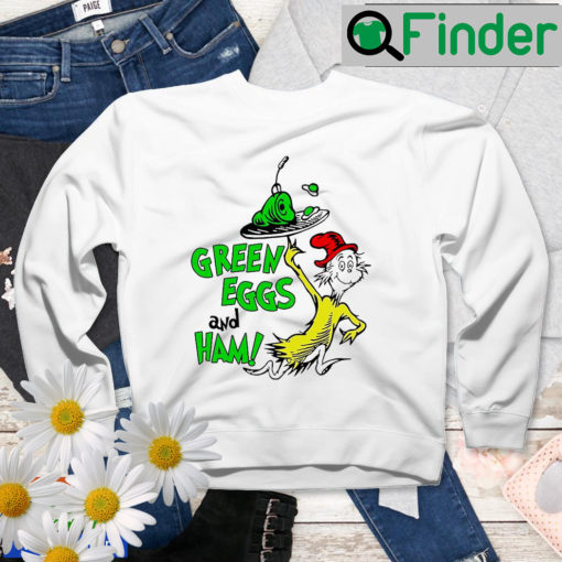 Green Eggs And Ham Dr Seuss Quote Teacher Sweatshirt