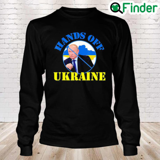 Hand Off Ukraine Stop War Ukraine Peace Ukraine Long Sleeve