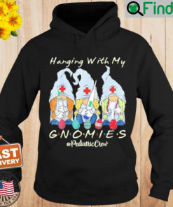 Hanging With My Gnomies Pediatric Nurse Easter Day Hoodie