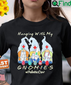 Hanging With My Gnomies Pediatric Nurse Easter Day T Shirt