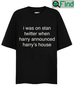 Harrys House Quote Shirt