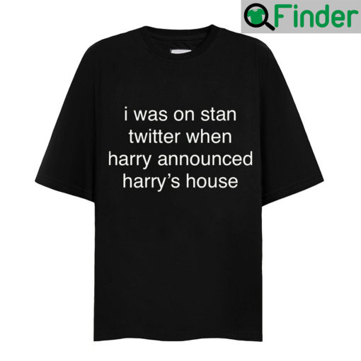 Harrys House Quote Shirt