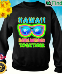 Hawaii Memories Tropic Palm Sunglasses Beach Island Vacation Sweatshirt