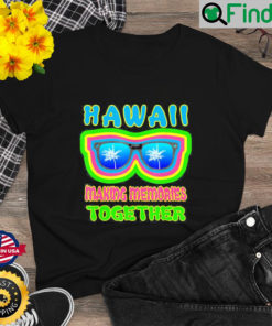 Hawaii Memories Tropic Palm Sunglasses Beach Island Vacation T Shirt