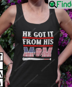 He Got It From His Baseball Mom Tank Top