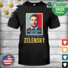 Hero Volodymyr Zelensky I Need Ammunition Not A Ride Ukraine T Shirt