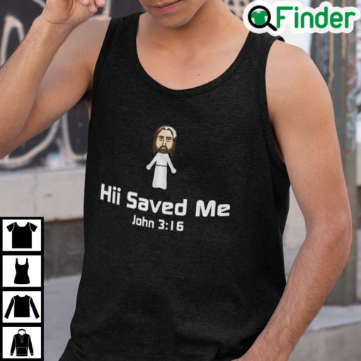 Hii Saved Me John 316 Tank Top