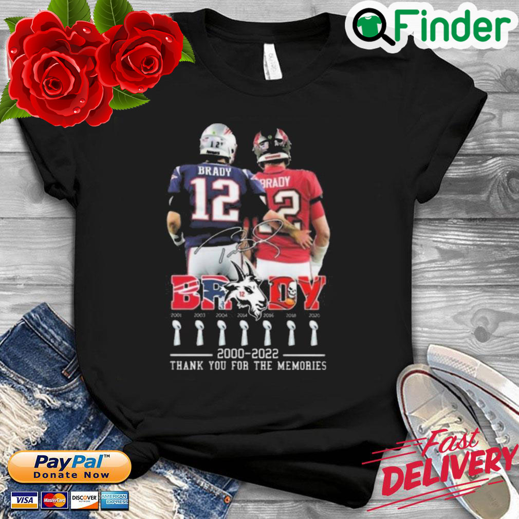 Hot The Patriots And Buccaneers Tom Brady 2000 2022 Thank You For The  Memories Signature Shirt Q-Finder Trending Design T Shirt
