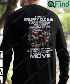 I Am A Grumpy Old Man I Love Freedom Drink Beer And I Love My Wife Sweatshirt