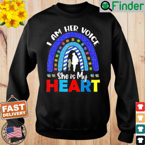 I Am Her Voice She Is My Heart Autism Awareness Sweatshirt