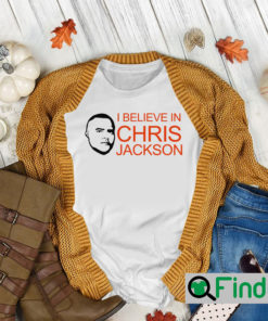 I Believe In Chris Jackson Hoodie