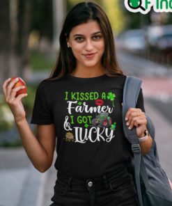 I Kissed A Farmer And I Got Lucky St Patricks Day T Shirt