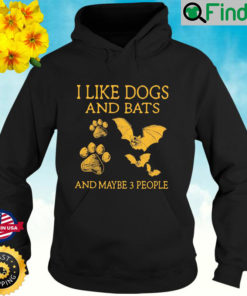 I Like Dogs And Bats And Maybe 3 People Hoodie