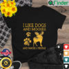 I Like Dogs And Mooses And Maybe 3 People T Shirt