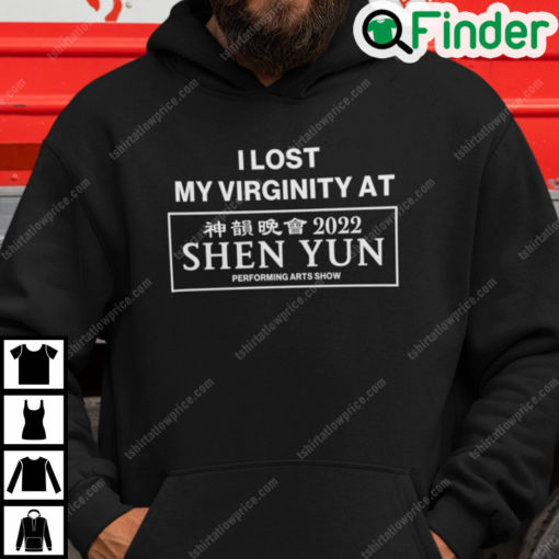 I Lost My Virginity At Shen Yun Hoodie