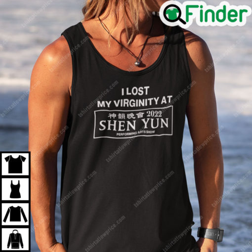 I Lost My Virginity At Shen Yun Shirt