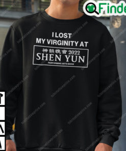 I Lost My Virginity At Shen Yun Sweatshirt