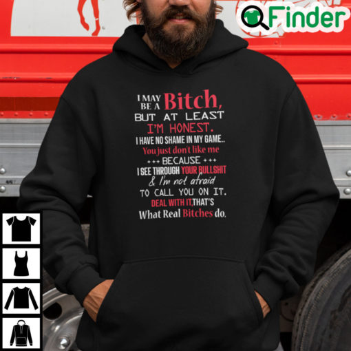 I May Be A Bitch But At Least Im Honest I Have No Shame In My Game Hoodie