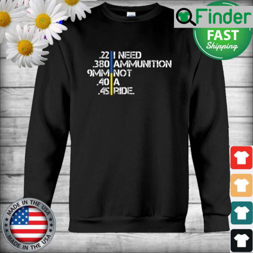 I Need Ammunition Not A Ride Ukraine Support Sweatshirt